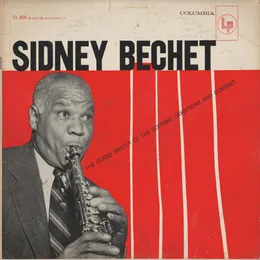 The Grand Master of the Soprano Saxophone and Clarinet von Sidney Bechet – Album Cover