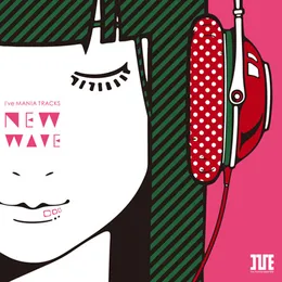 I've MANIA TRACKS NEW WAVE von I’ve – Album Cover