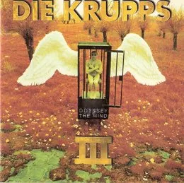 III: Odyssey of the Mind von Die Krupps – Album Cover