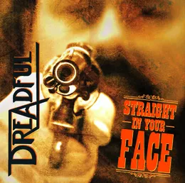 Straight in Your Face von Dreadful – Album Cover