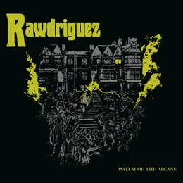 Asylum Of The Arcane von Rawdriguez – Album Cover