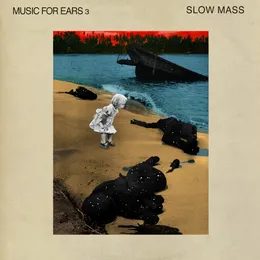 Music For Ears 3 von Slow Mass – Cover