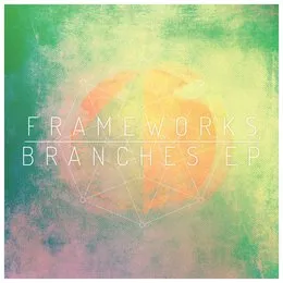 Branches EP von Frameworks – Cover