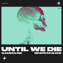Until We Die von Beneath My Shade – Album Cover