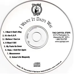 I Want It Dad's Way von Capitol Steps – Album Cover