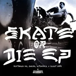Skate or Die EP von DJ Die – Album Cover