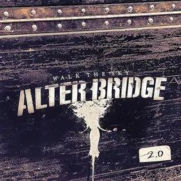 Walk the Sky 2.0 von Alter Bridge – Album Cover