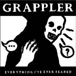Everything I've Ever Feared von Grappler – Cover