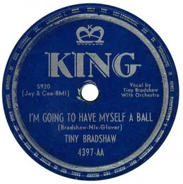 I’m Going to Have Myself a Ball / Butterfly von Tiny Bradshaw – Cover