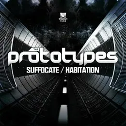 Suffocate / Habitation von The Prototypes – Album Cover