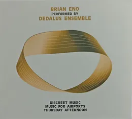 Discreet Music / Music for Airports / Thursday Afternoon von Ensemble Dedalus – Album Cover