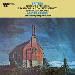 Four Sea Interludes / Passacaglia From “Peter Grimes” / Sinfonia da Requiem von Benjamin Britten – Album Cover