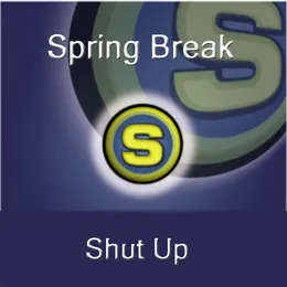 Shut Up von Springbreak – Cover