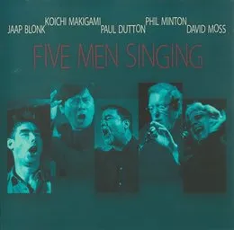Five Men Singing von Phil Minton – Album Cover