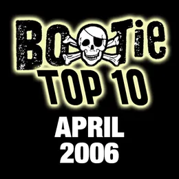 Bootie Top 10 – April 2006 von A Plus D – Album Cover