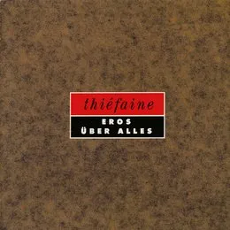 Eros über alles von Hubert‐Félix Thiéfaine – Album Cover