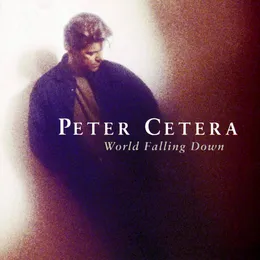 World Falling Down von Peter Cetera – Album Cover