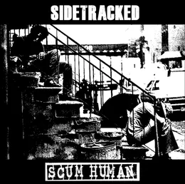 Sidetracked / Scum Human von Sidetracked – Cover