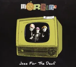 Jäzz for the Deaf von Mörglbl – Album Cover