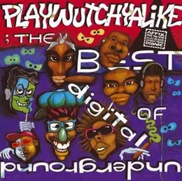 Playwutchyalike: The Best of Digital Underground von Digital Underground – Cover