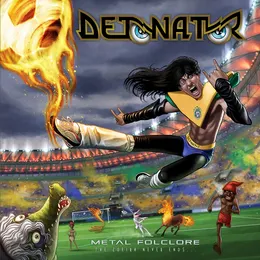 Metal Folclore: The Zoeira Never Ends von Detonator – Album Cover