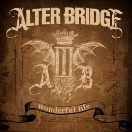 Wonderful Life von Alter Bridge – Album Cover