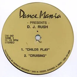 Childs Play von DJ Rush – Cover