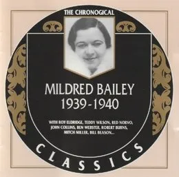 The Chronological Classics: Mildred Bailey 1939-1940 von Mildred Bailey – Album Cover