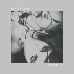 Sub Rosa von Void Vision – Album Cover