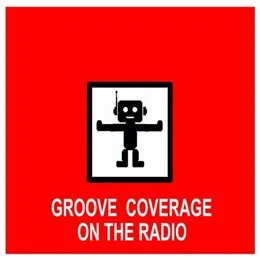 On the Radio von Groove Coverage – Cover