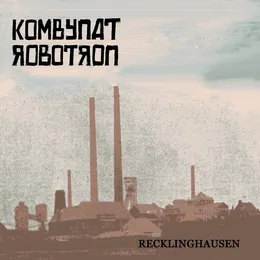 Recklinghausen von Kombynat Robotron – Cover