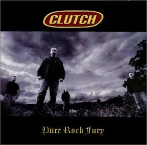 Pure Rock Fury von Clutch – Album Cover