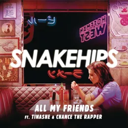 All My Friends von Snakehips – Cover