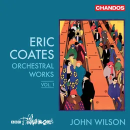 Orchestral Works, Vol. 1 von Eric Coates – Album Cover