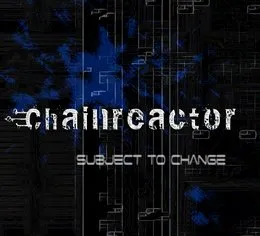 Subject to Change von Chainreactor – Cover