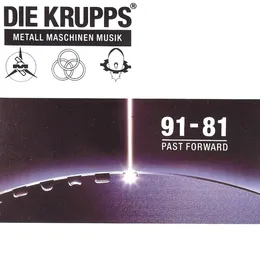 Metall Maschinen Musik: 91–81 Past Forward von Die Krupps – Album Cover