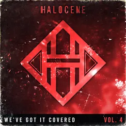 We've Got It Covered, Vol. 4 von Halocene – Album Cover