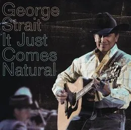 It Just Comes Natural von George Strait – Album Cover