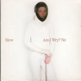 Am I Wry? No von Mew – Cover