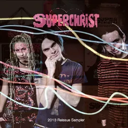 2013 Reissue Sampler von Superchrist – Cover