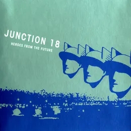 Heroes From the Future von Junction 18 – Cover