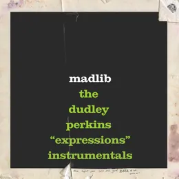 The Dudley Perkins "Expressions" Instrumentals von Madlib – Album Cover