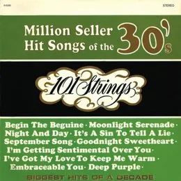 Million Seller Hit Songs of the '30s von 101 Strings – Album Cover