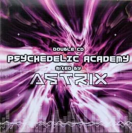 Psychedelic Academy von Astrix – Album Cover