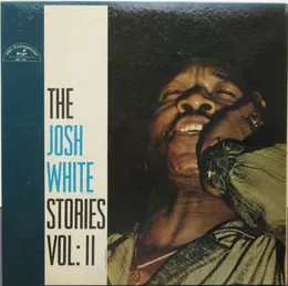 The Josh White Stories Volumn II von Josh White – Album Cover