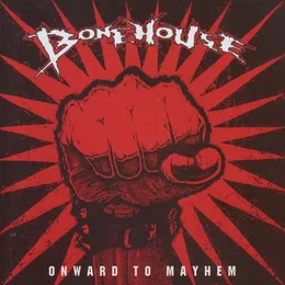 Onward to Mayhem von Bonehouse – Album Cover