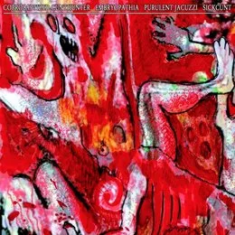 Coprobaptized Cunthunter / Embryopathia / Purulent Jacuzzi / Sickcunt von Purulent Jacuzzi – Album Cover