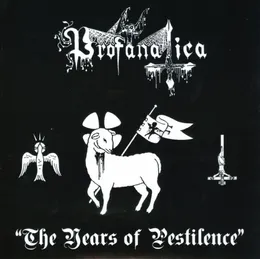 The Years Of Pestilence von Profanatica – Album Cover