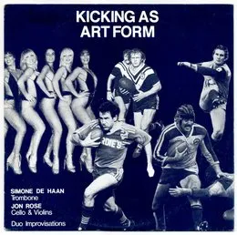 Kicking as Art Form - Duo Improvisations von Jon Rose – Album Cover