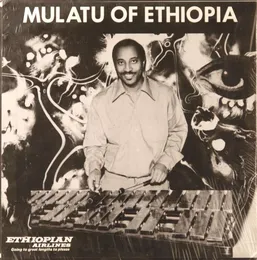 Mulatu of Ethiopia von ሙላቱ አስታጥቄ – Album Cover